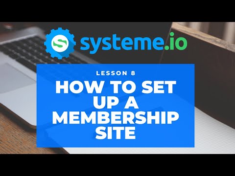 Systeme.io Training - How To Set Up a Membership Site with Systeme.io (Lesson 8)