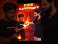 Fire experiment😎 #experiements#scienceexperiment#fireexperiment#educationalvideo#physics#chemistry
