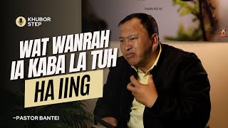 Wat Wanrah Ia Kaba La Tuh Ha Iing Pastor Bantei Potternet Tv Khubor Step 2024