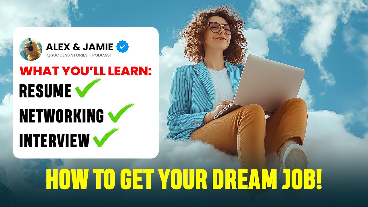 How to Get Your Dream Job – Episode 13 🎯 | Job Hunting, Networking ...