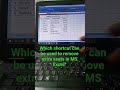 Which shortcut can be used to remove extra seats in MS excel #shorts