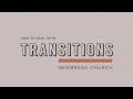 How to deal with transitions