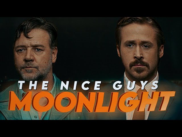 Moonlight - The Nice Guys Edit class=