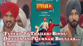 T412 Fuffad ji trailer release | Binnu Dhillon | Jasmin Bajwa | Gurnam Bhullar | Jassie Gill