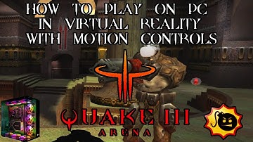 How to Quake 3 on PC in VR with motion controls Serous Sam mod