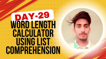 Day 29 of 100 Days of Python – Word Length Calculator Using List Comprehension | Python Project