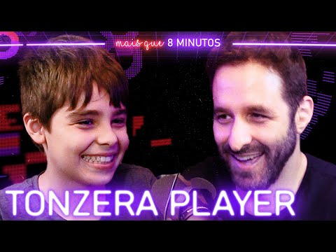 TONZERA PLAYER (MEU FILHO) - Mais que 8 Minutos
