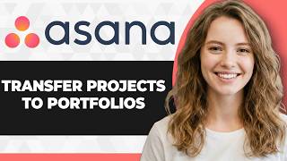 How to Transfer Projects to Portfolios in Asana (Full 2026 Guide)
