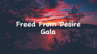 Freed From Desire - Gala (lyrics)