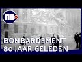 Zo verliep het bombardement op Rotterdam | NU.nl