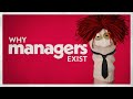 Why Managers Exist (It&#39;s Not Why You Think)