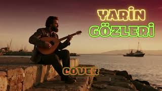 “Yârin Gözleri - Aşkın Yangınında Yazılmış Bir Türkü”