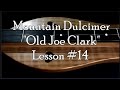 Lesson 14 - Old Joe Clark Mountain Dulcimer Lesson