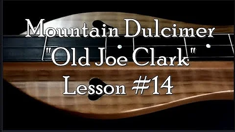 Lesson 14 - Old Joe Clark Mountain Dulcimer Lesson