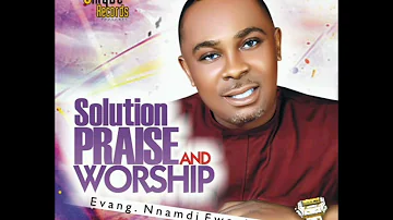 Evan. Nnamdi Ewenighi - Solution Praise And Worship (Part 1)