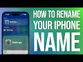 How To Rename Your iPhone Name: Easy Guide!