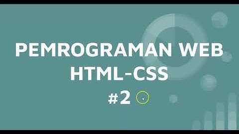 Materi Pemrograman Web -html-css-bagian-2