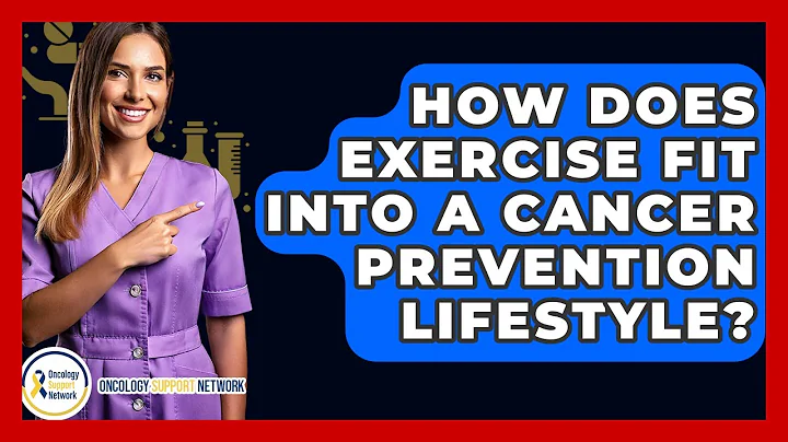 How Does Exercise Fit Into A Cancer Prevention Lifestyle? - Oncology Support Network