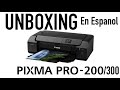 Impresora Canon Pixma Pro 200 / Prograf 300 - Unboxing en Español