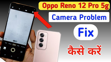 Oppo Reno 12 Pro 5g camera setting / Oppo Reno 12 Pro camera setting reset/Oppo camera problem fix