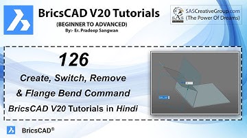 BricsCAD V20 Tutorial 126: How to use Create, Switch & Flange Bend Command in BricsCAD V20