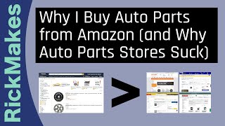 Why I Buy Auto Parts from Amazon (and Why Auto Parts Stores Suck)