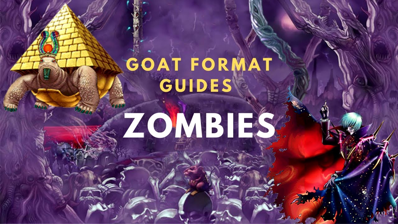 Yugioh Goat Format Guides : Zombies