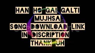 Han Ho Gai Galti Mujhse||Singer: Mudassir Bashir》