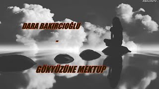 Dara Bakırcıoğlu - GÖKYÜZÜNE MEKTUP Resimi