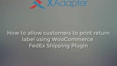 How to allow Customers to Print FedEx Return Shipping Labels using WooCommerce FedEx Shipping Plugin