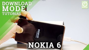 Download Mode in NOKIA 6 - Enter & Quit NOKIA Download Mode