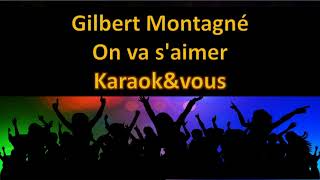 Video thumbnail of "Karaoké Gilbert Montagné - On va s'aimer"