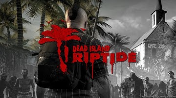 Dead Island Riptide - Chapter 1.1 Castaway