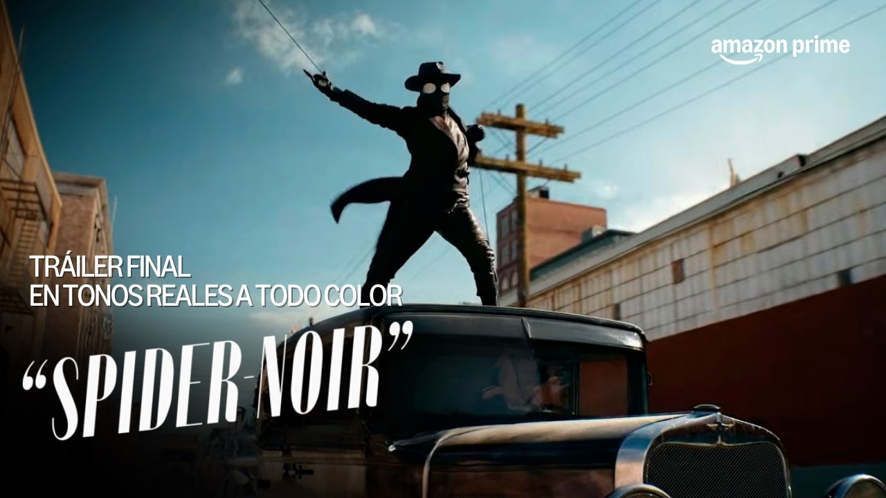 “Spider-Noir” – Tráiler final en tonos reales a todo color | Prime Video