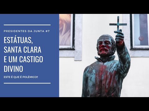 PdJ #7 - Estátuas, Santa Clara e um castigo divino...