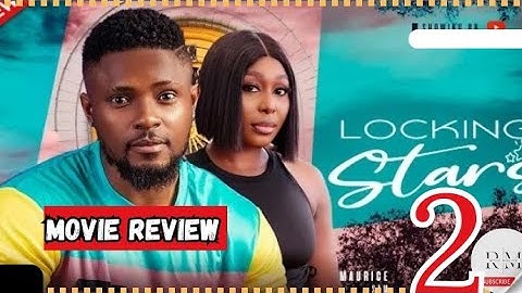 LOCKING STARS - 2 (Trending Nollywood Nigerian Movie Review) Maurice Sam, Pearl Wats #2024