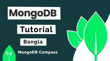 04  MongoDB Compass | MongoDB Bangla tutorials | Bangla Tutorial