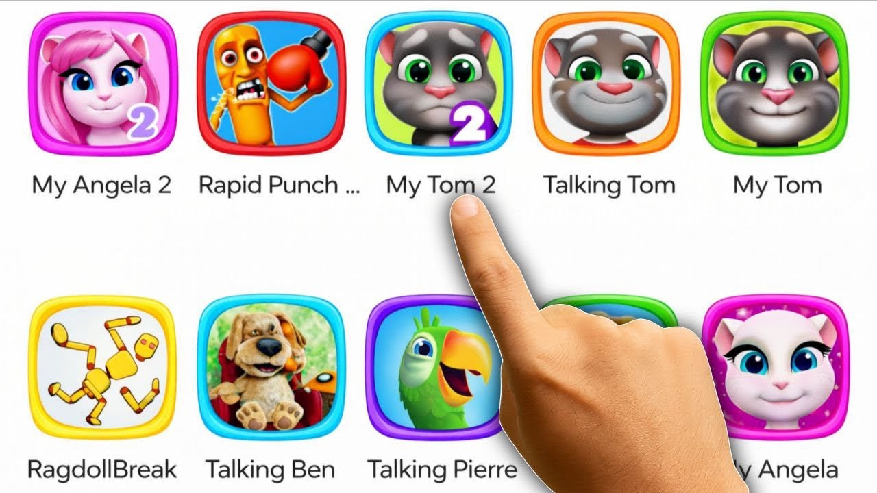 My Angela 2, Rapid Punch Hero, My Tom 2, Talking Tom, My Tom, Talking Ben, Talking Pierre