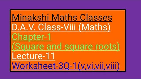 DAV Maths Class-8 chapter-1(squares and square roots) lecture -11 worksheet-3 Q-1(v vi vii viii)