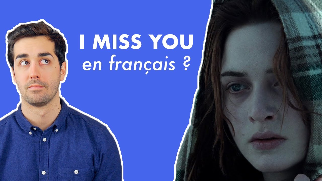 how to say i miss you too in french