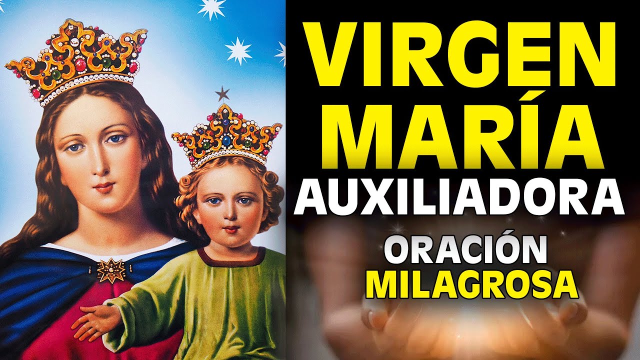 Oracion A Maria Auxiliadora Para Pedir Un Milagro Cosmovision Youtube