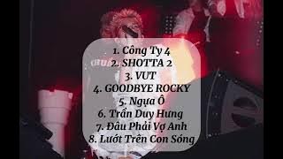PLAYLIST | Hit Khủng | DANGRANGTO aka Trần Lả Lướt | Công Ty 4, SHOTTA 2, VUT,…