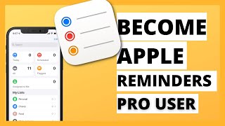 Apple Reminders - BECOME A POWER USER IN 2023!