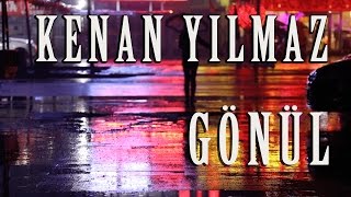 GÖNÜL - Kenan Yılmaz ( Sarhoş Balık - Lyric video ) Resimi