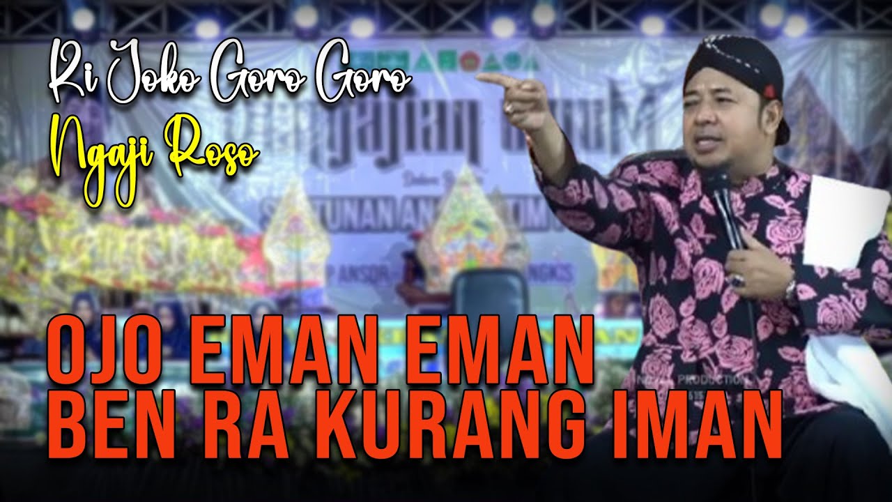 NGAJI ROSO || EMAN TONDO KURANGE IMAN || Ceramah Lucu Ki Joko Goro Goro Bulan Suro #ceramahlucu