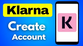 How to Klarna Account Create | Login & Sign Up Klarna App on Android