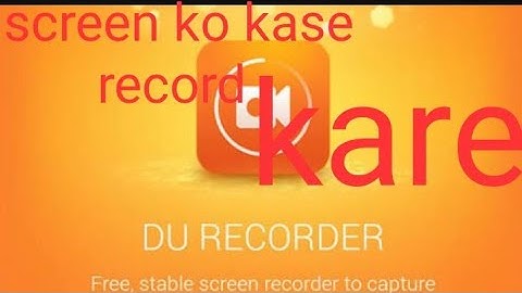 Edit video by Du recorder || best app for edit video and screen record ||