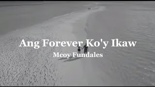 Ang Forever Ko'y Ikaw Lyrics Video - Mcoy Fundales