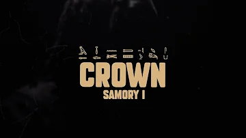 Samory I - Crown (Lyric Video)