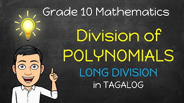 [Math 10] Division of Polynomials | LONG DIVISION in Tagalog